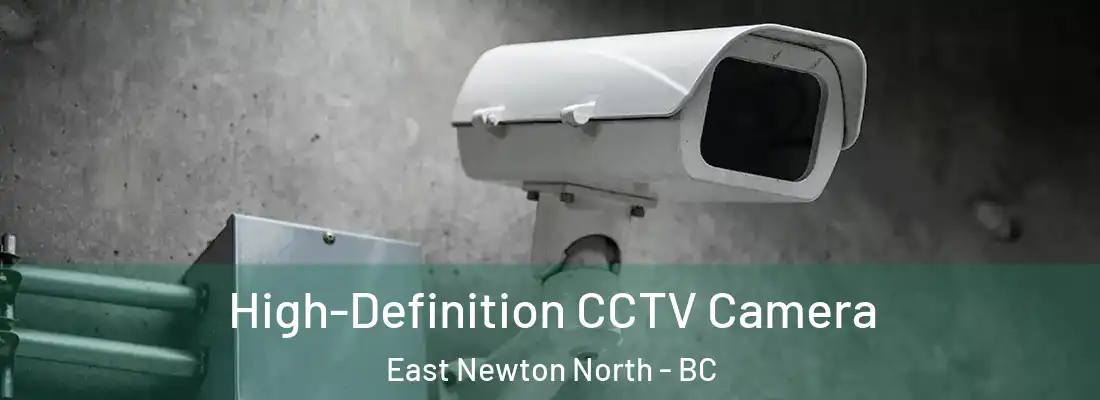  High-Definition CCTV Camera East Newton North - BC