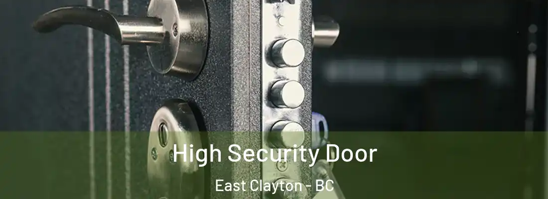  High Security Door East Clayton - BC