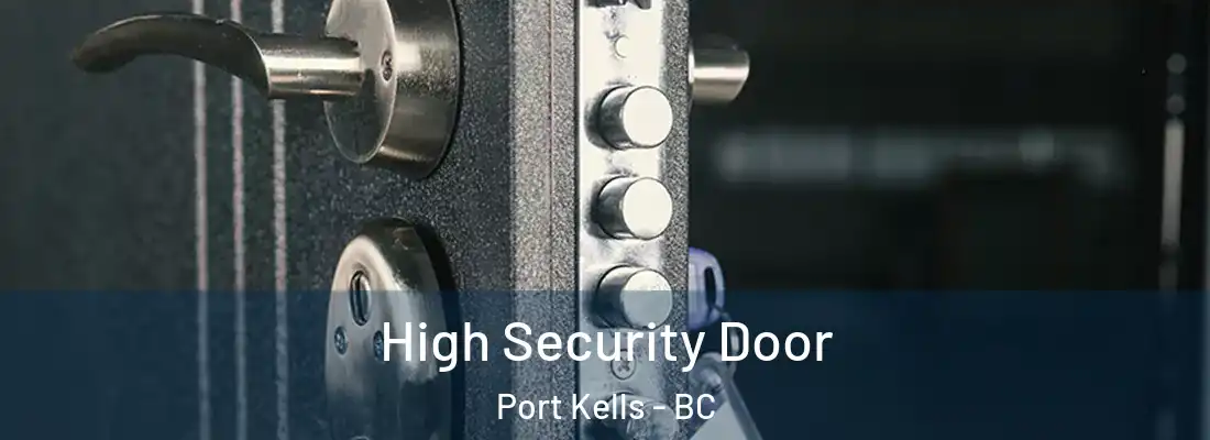  High Security Door Port Kells - BC