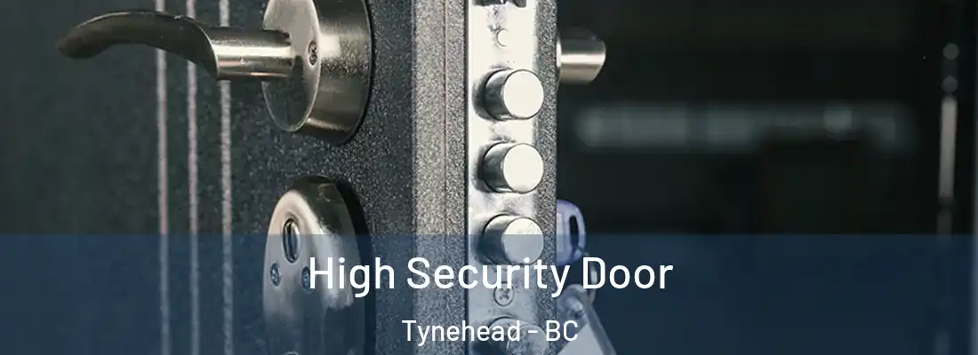  High Security Door Tynehead - BC