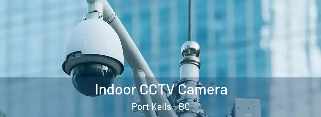  Indoor CCTV Camera Port Kells - BC