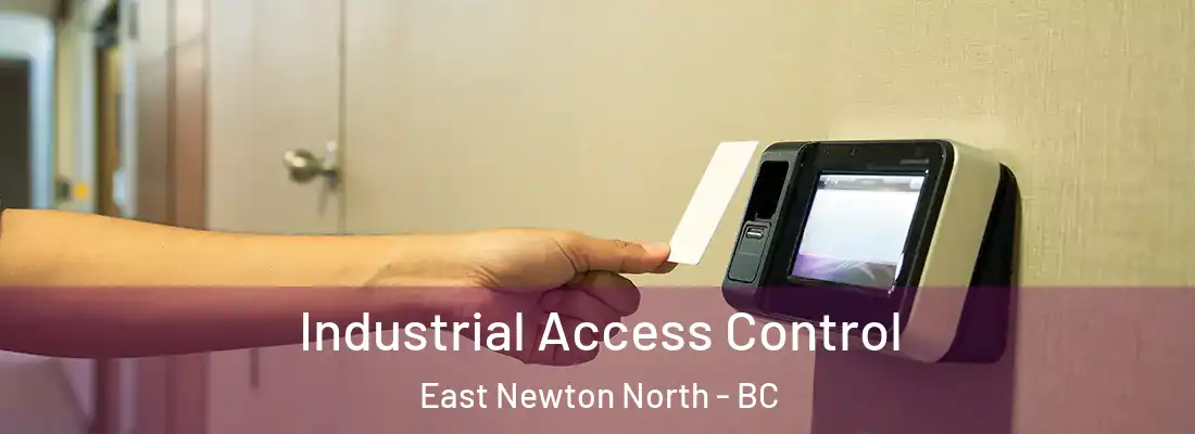  Industrial Access Control East Newton North - BC