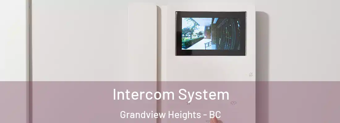  Intercom System Grandview Heights - BC