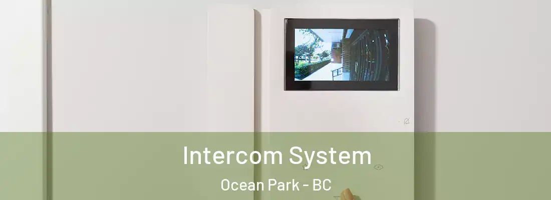 Intercom System Ocean Park - BC