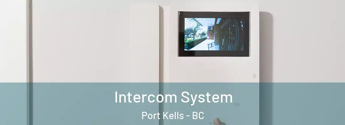  Intercom System Port Kells - BC