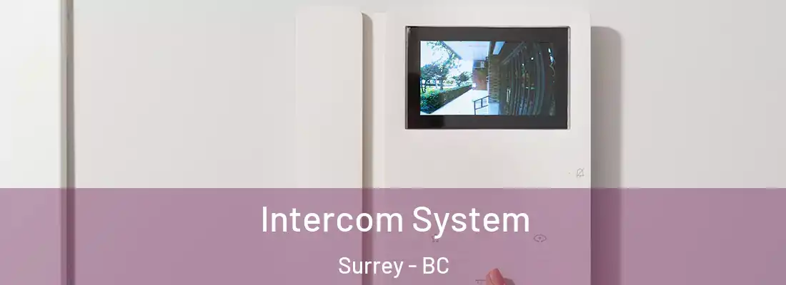  Intercom System Surrey - BC
