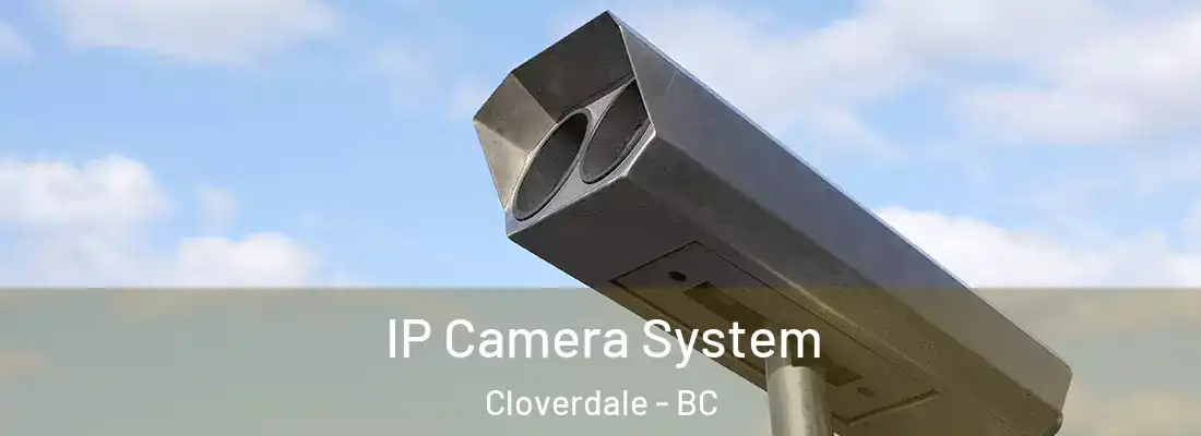  IP Camera System Cloverdale - BC