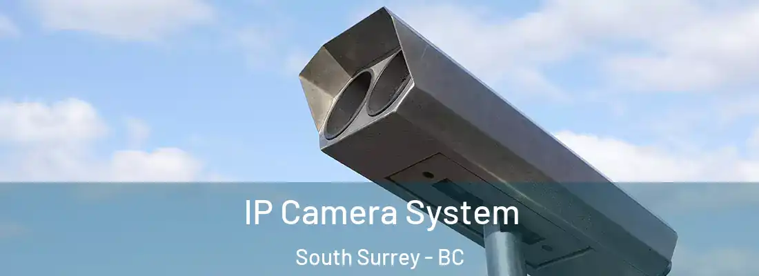  IP Camera System South Surrey - BC
