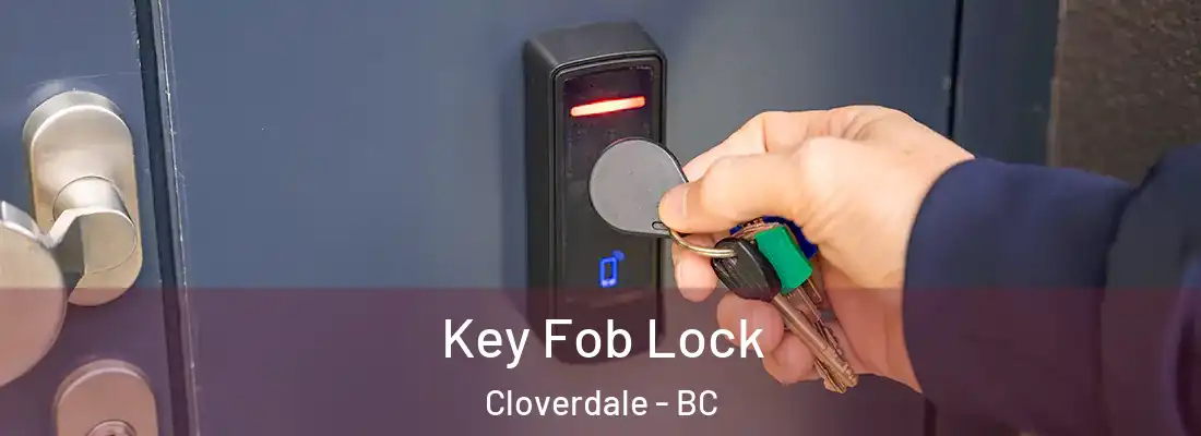  Key Fob Lock Cloverdale - BC