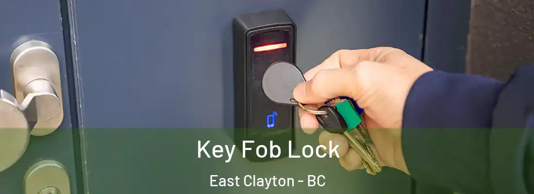  Key Fob Lock East Clayton - BC