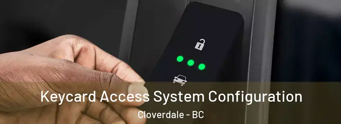  Keycard Access System Configuration Cloverdale - BC