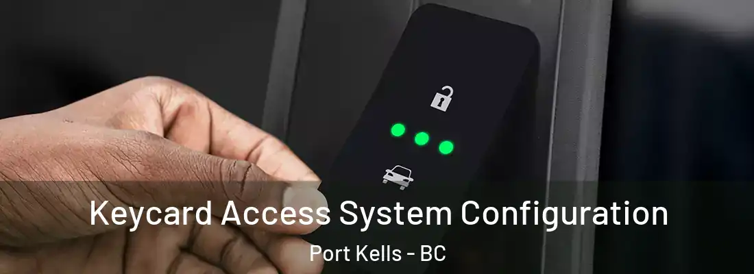  Keycard Access System Configuration Port Kells - BC
