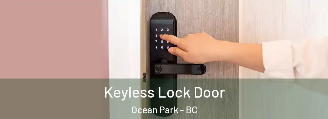  Keyless Lock Door Ocean Park - BC