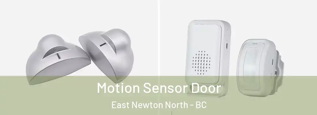  Motion Sensor Door East Newton North - BC