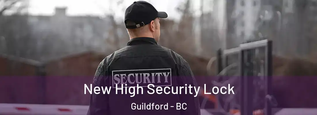  New High Security Lock Guildford - BC