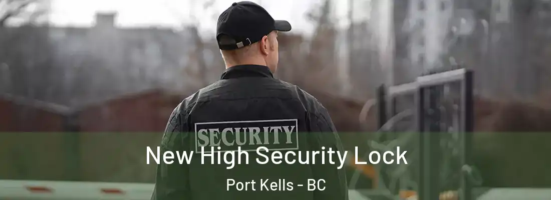  New High Security Lock Port Kells - BC