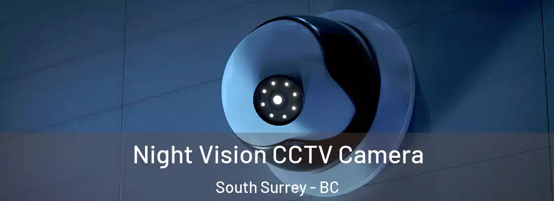  Night Vision CCTV Camera South Surrey - BC