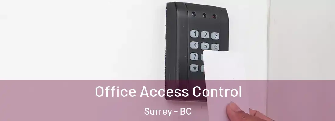  Office Access Control Surrey - BC