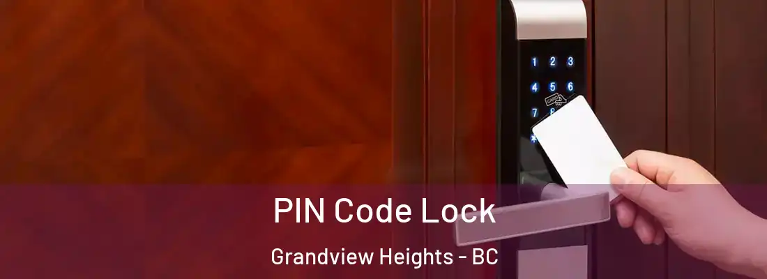  PIN Code Lock Grandview Heights - BC