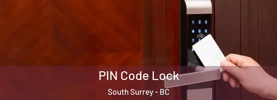  PIN Code Lock South Surrey - BC