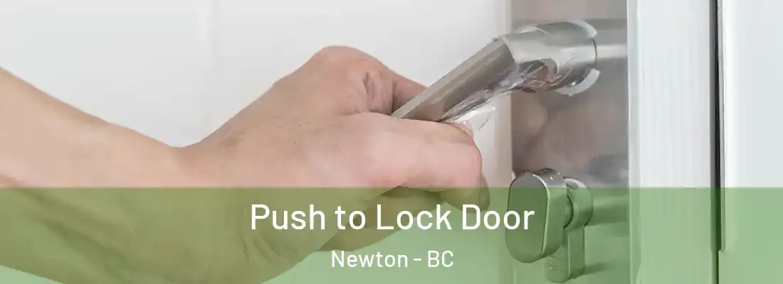  Push to Lock Door Newton - BC