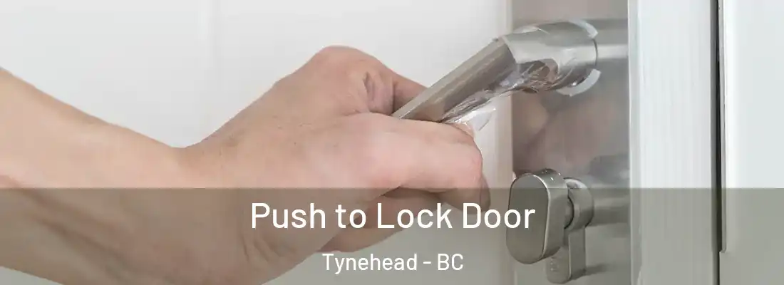  Push to Lock Door Tynehead - BC