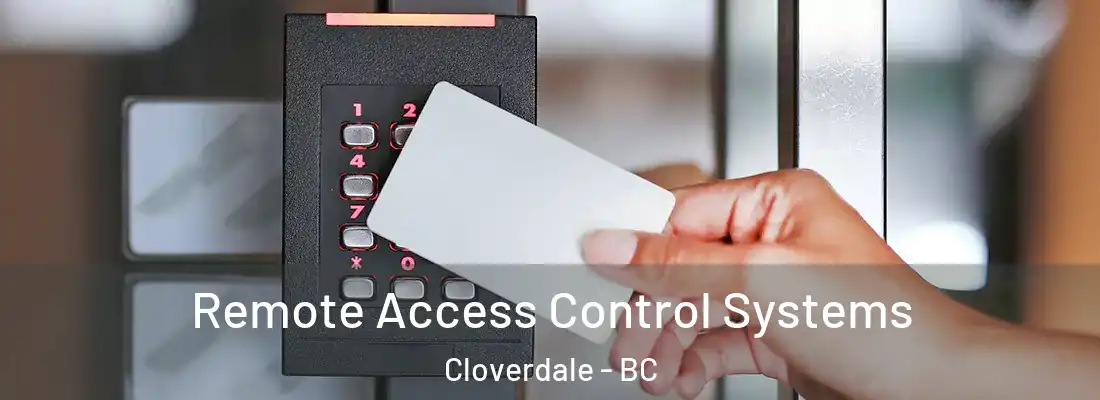  Remote Access Control Systems Cloverdale - BC