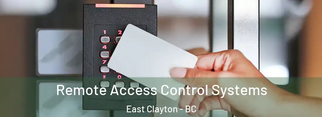  Remote Access Control Systems East Clayton - BC