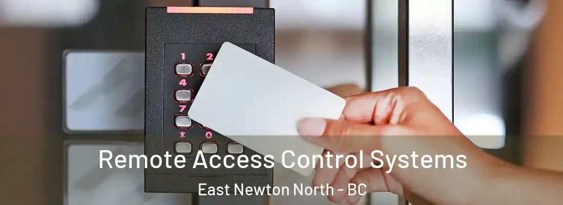  Remote Access Control Systems East Newton North - BC