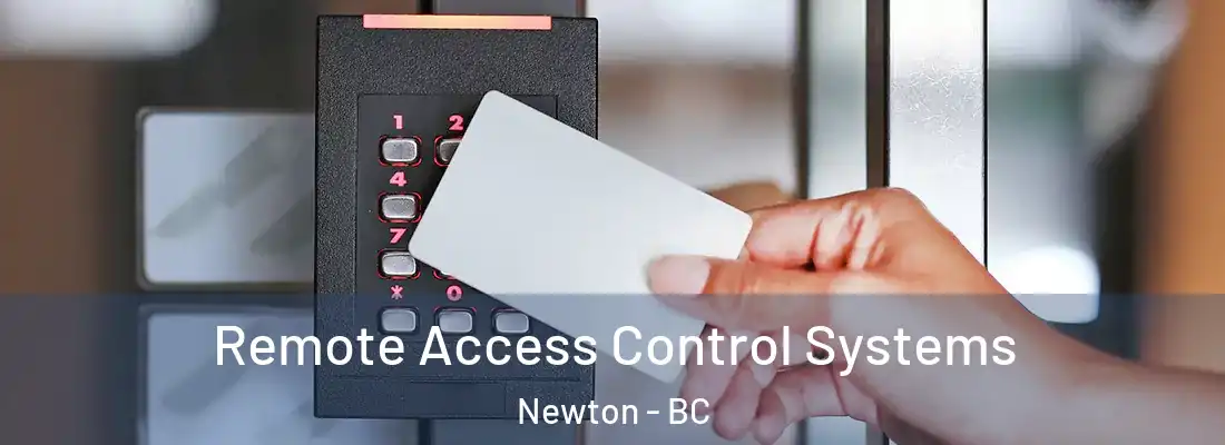  Remote Access Control Systems Newton - BC