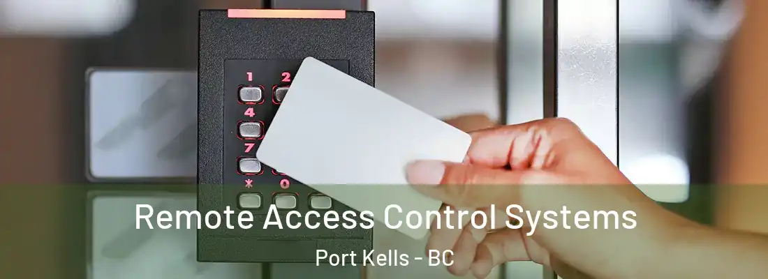  Remote Access Control Systems Port Kells - BC