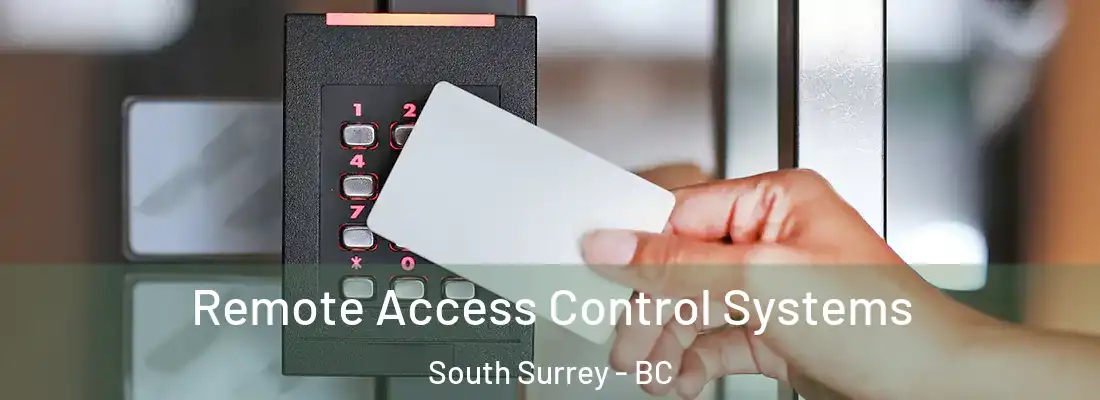  Remote Access Control Systems South Surrey - BC