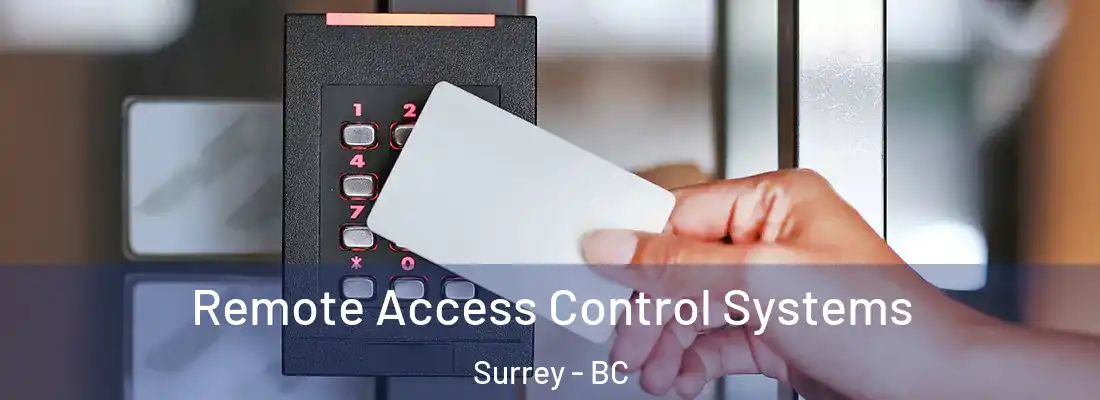  Remote Access Control Systems Surrey - BC