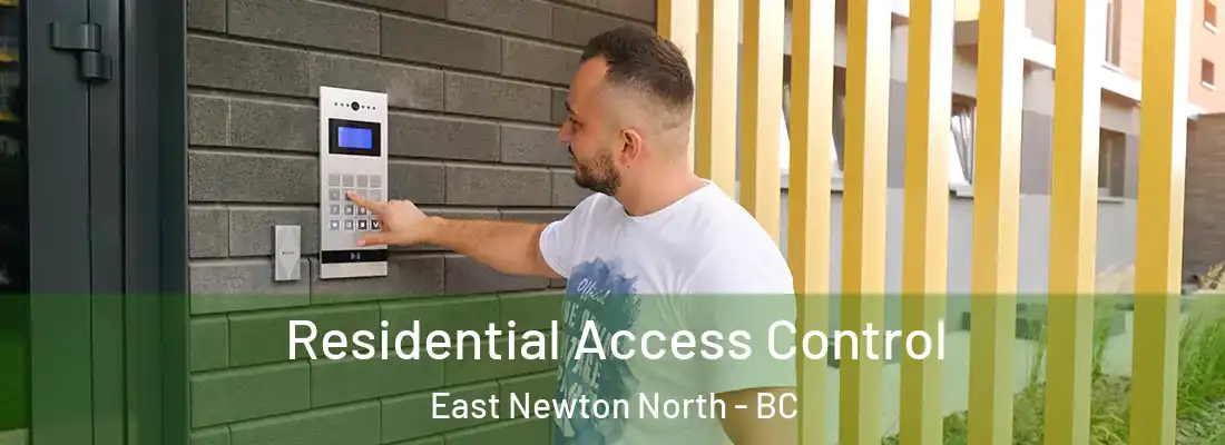  Residential Access Control East Newton North - BC