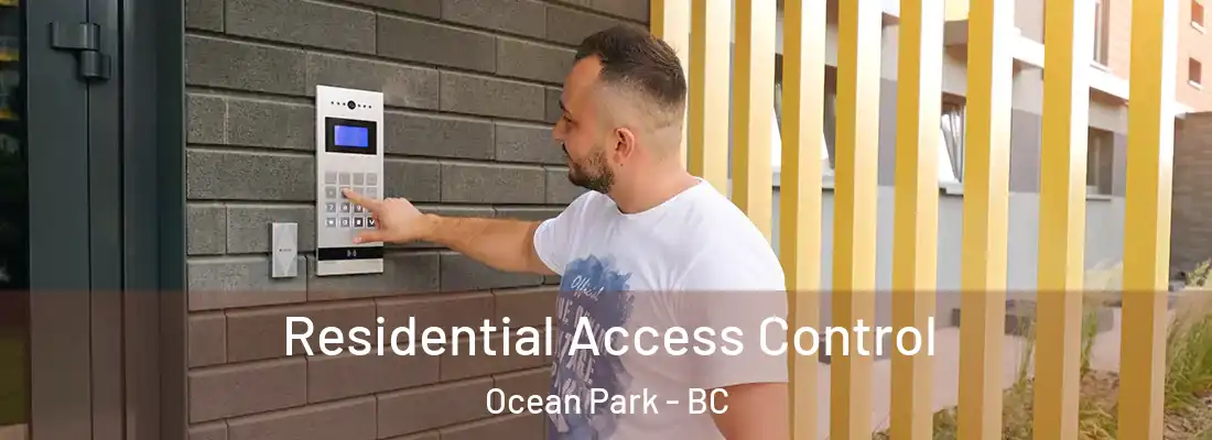  Residential Access Control Ocean Park - BC
