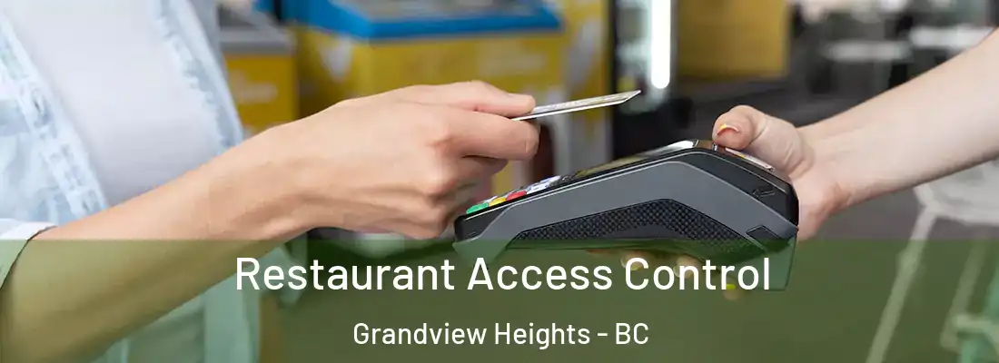 Restaurant Access Control Grandview Heights - BC