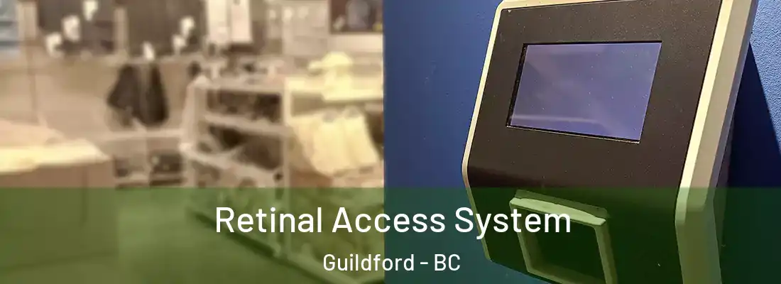  Retinal Access System Guildford - BC