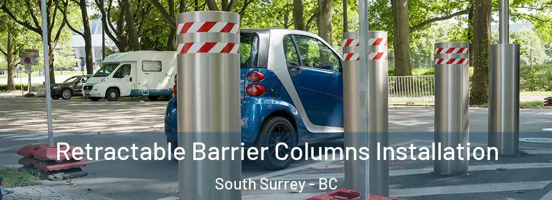  Retractable Barrier Columns Installation South Surrey - BC