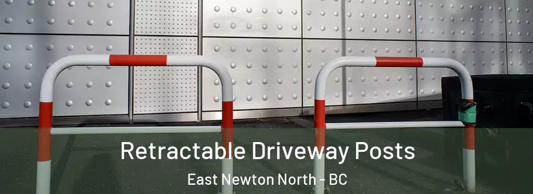  Retractable Driveway Posts East Newton North - BC