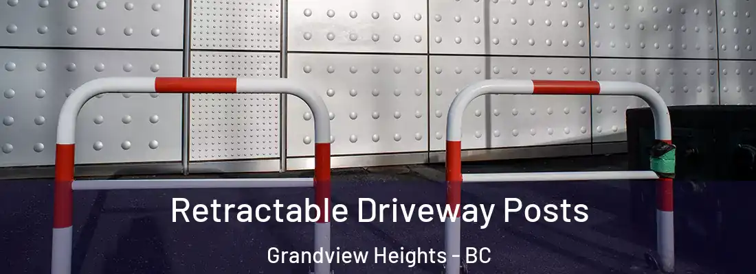  Retractable Driveway Posts Grandview Heights - BC