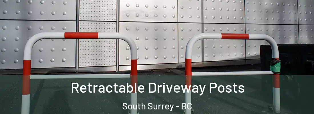  Retractable Driveway Posts South Surrey - BC