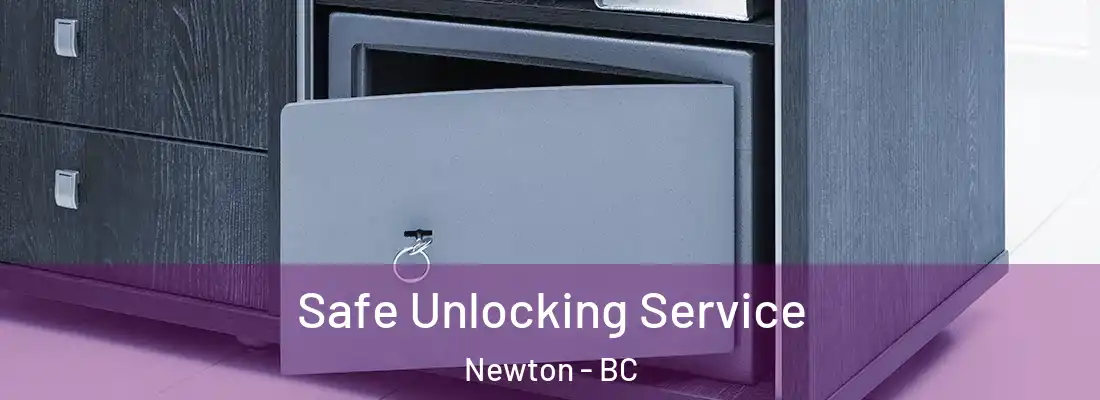  Safe Unlocking Service Newton - BC