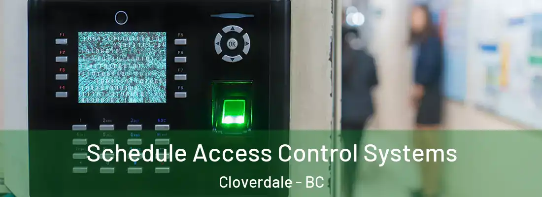  Schedule Access Control Systems Cloverdale - BC
