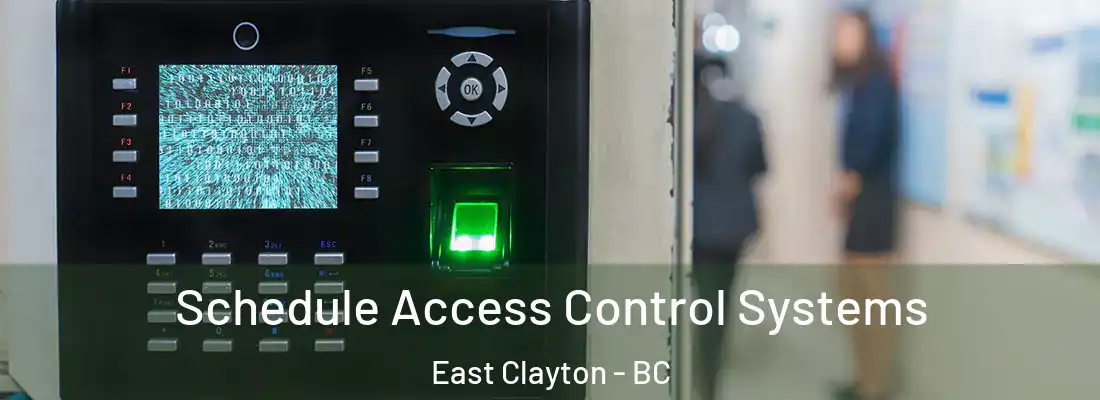  Schedule Access Control Systems East Clayton - BC