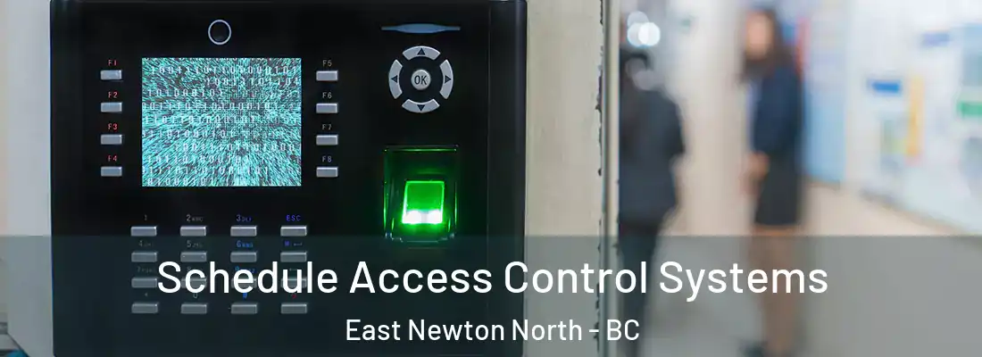  Schedule Access Control Systems East Newton North - BC