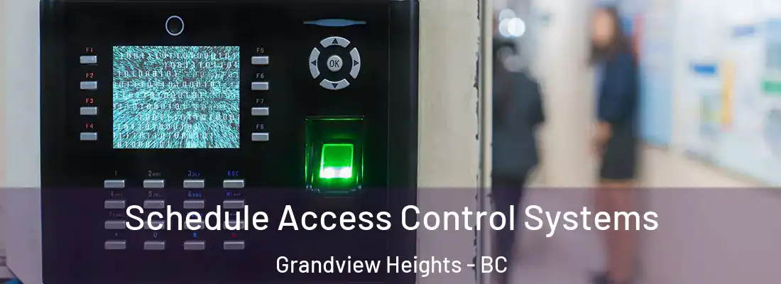  Schedule Access Control Systems Grandview Heights - BC