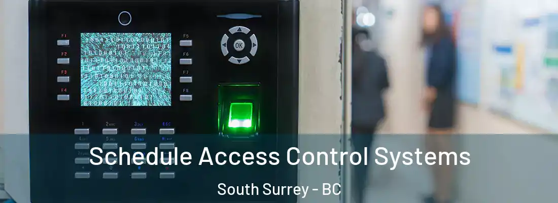  Schedule Access Control Systems South Surrey - BC