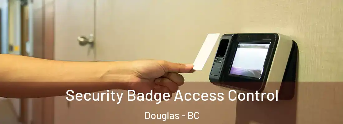  Security Badge Access Control Douglas - BC