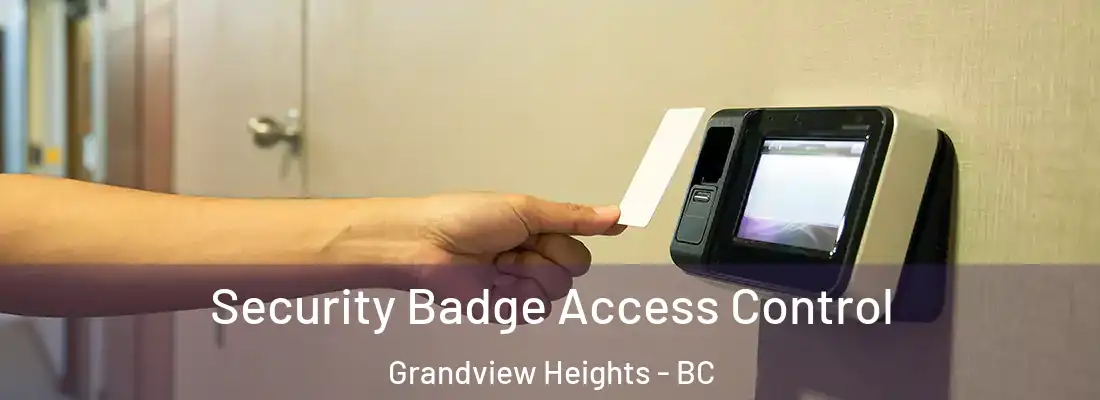  Security Badge Access Control Grandview Heights - BC