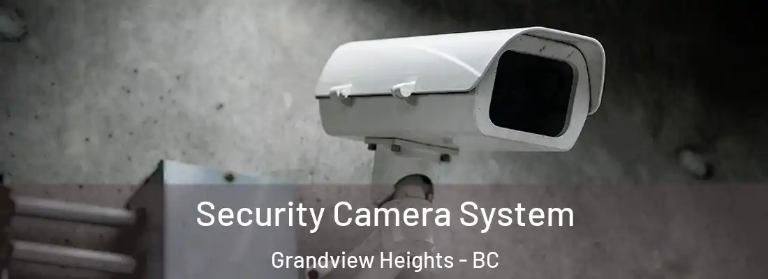  Security Camera System Grandview Heights - BC